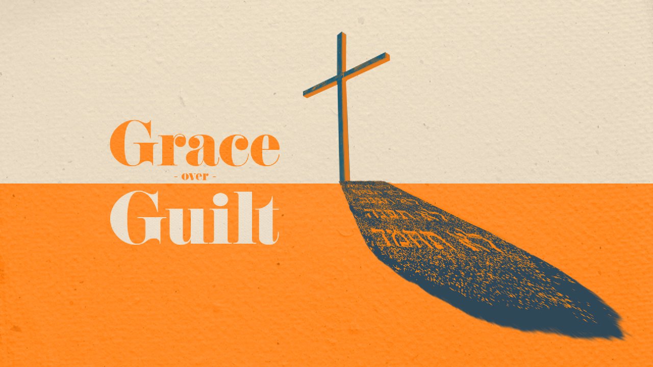 Feeling guilty living in Grace?: Gal 2:17-18