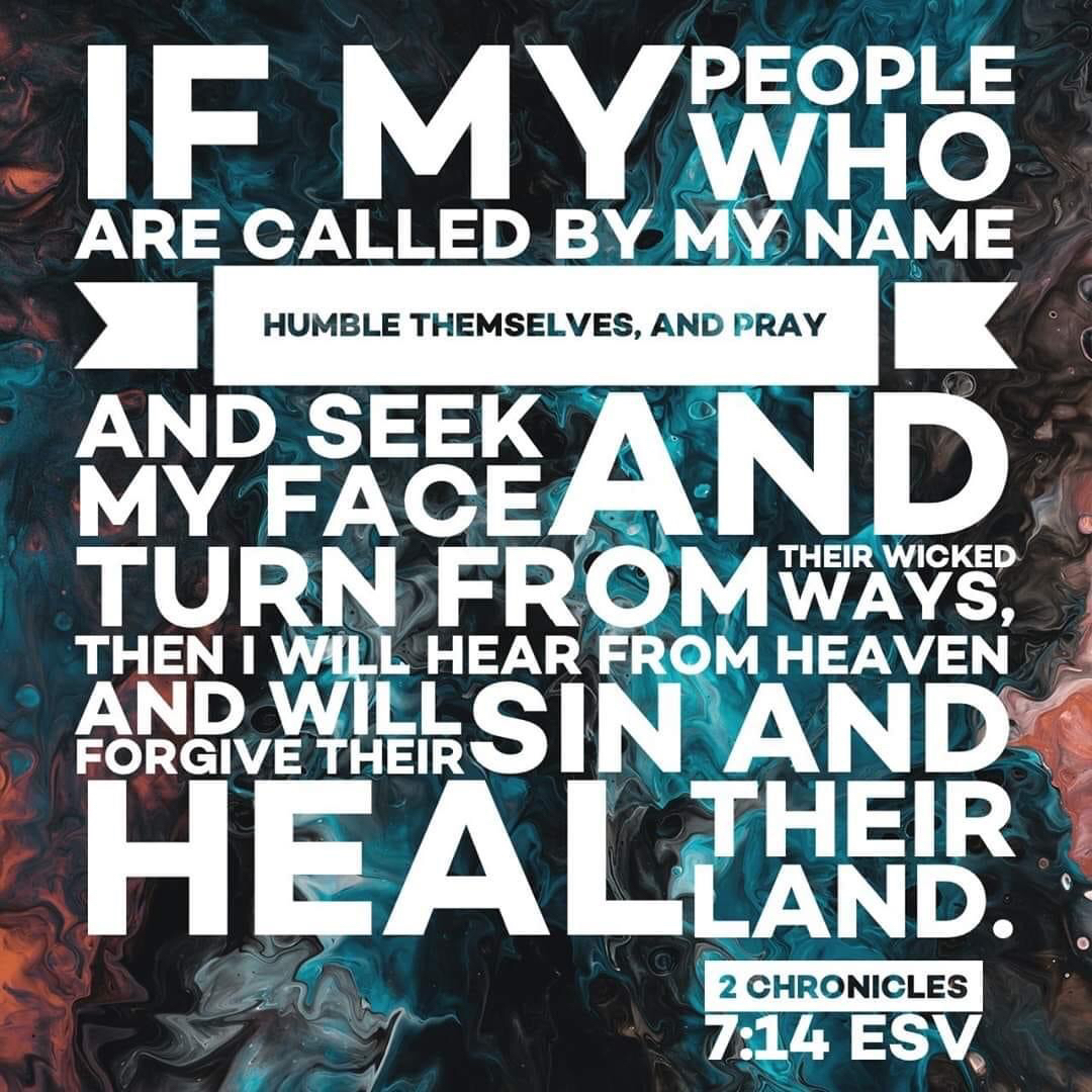 Do we need to “Seek His face” and “humble” for God to heal our land?: 2 Chr 7:14